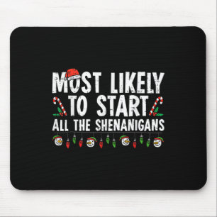 Tapis De Souris Très Probable De Démarrer Tous Les Shenanigans Fam