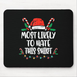 Tapis De Souris Très Probable De haïr Ce Pajama De Noël Familial