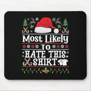 Tapis De Souris Très Probable De haïr Ce Tee - Noël De Famille De