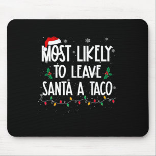 Tapis De Souris Très Probable De Quitter Père Noël Un Taco Christm