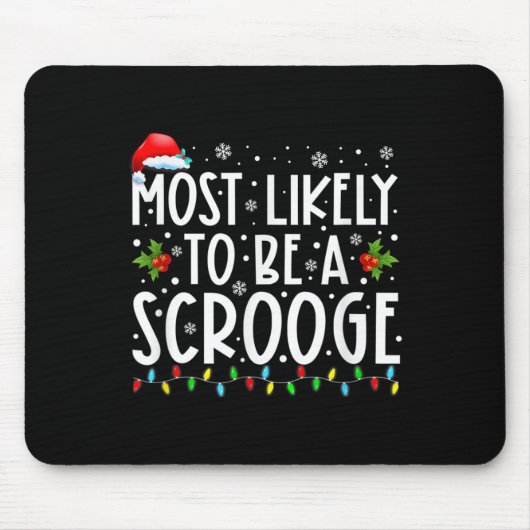 Tapis De Souris Très Probable D'Être Un Scrooge Fun Famille Noël X (Devant)