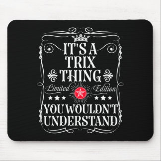 Tapis De Souris Trix Nommez une chose Trix qu'on ne comprendrait p