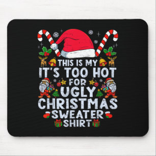 Tapis De Souris Trop Chauds Les Vilains Pulls De Noël Drôles Xmas