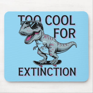 Tapis De Souris Trop Cool Pour L'Extinction T-Rex Skater - Dino Dr