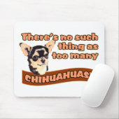 Tapis De Souris "Trop de chiwawas " (Avec souris)