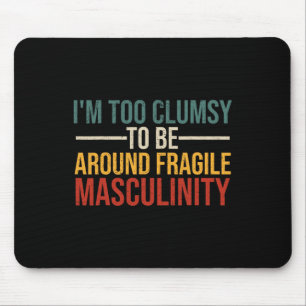 Tapis De Souris Trop maladroit Pour Être Autour De Fragile Masculi