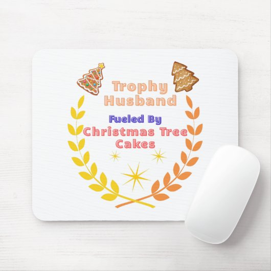 Tapis De Souris Trophy Husband Fueled by Christmas Tree Cakes (Avec souris)