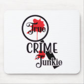 Tapis de souris True Crime Junkie (Devant)