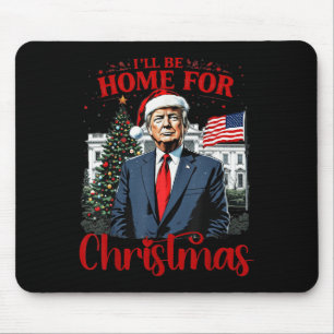 Tapis De Souris Trump 2024 Je serai à la maison pour Noël Père Noë