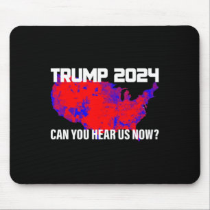 Tapis De Souris Trump 2024 Pouvez-Vous Nous Entendre Maintenant