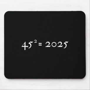 Tapis De Souris Trump 45^2=2025 Joyeux Nouvel An Présidentiel Inau