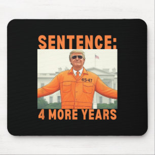 Tapis De Souris Trump 4 ans de prison supplémentaire 45 47 Maison