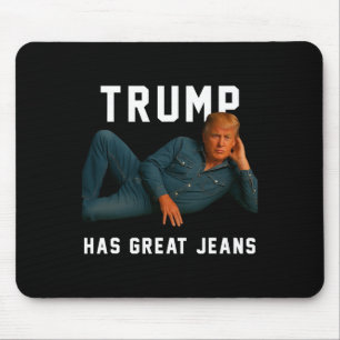 Tapis De Souris Trump a de super jeans drôle de mème