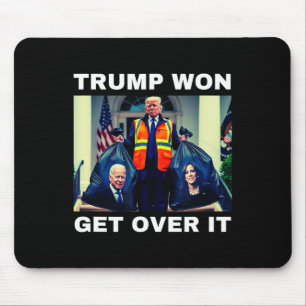 Tapis De Souris Trump a gagné, acceptez-le Tee Mega a gagné électi