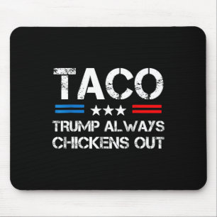 Tapis De Souris Trump abandonne toujours les tacos dans les échang