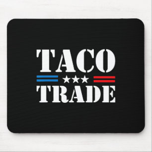 Tapis De Souris Trump abandonne toujours taco trade drôle mème