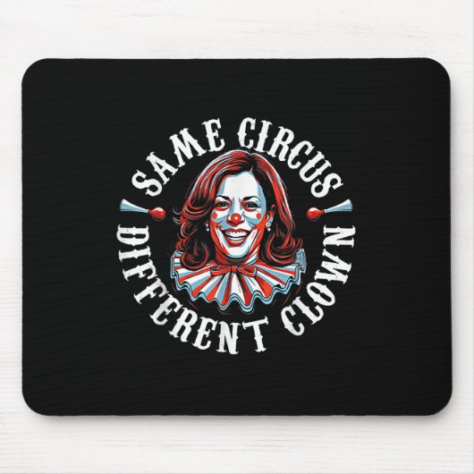 Tapis De Souris Trump Anti Kamala Harris Même Cirque Différent Clo (Devant)