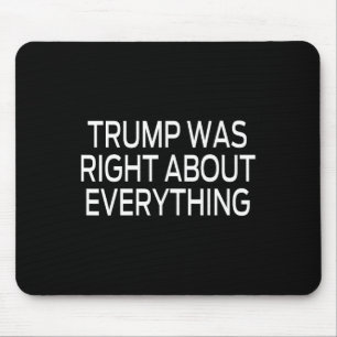 Tapis De Souris Trump avait raison sur tout _5