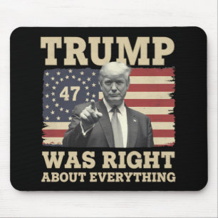 Tapis De Souris Trump avait raison sur tout USA Amérique