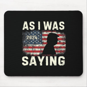 Tapis De Souris Trump Comme Je Disais Trump Son Discours Trump Van
