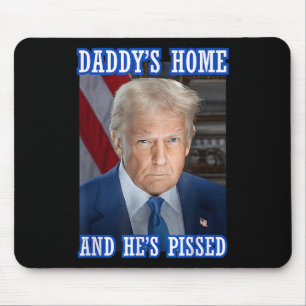 Tapis De Souris Trump Daddy’s Home Il's Ed 2025 Portr d'investitur