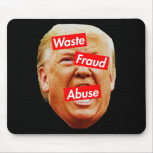 Tapis De Souris Trump est l'incarnation du gaspillage, de la fraud
