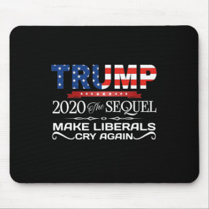 Tapis De Souris Trump la suite fait pleurer les libéraux encore un
