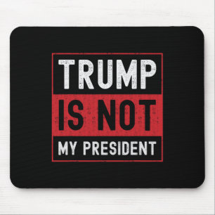 Tapis De Souris Trump n'est pas mon président 1