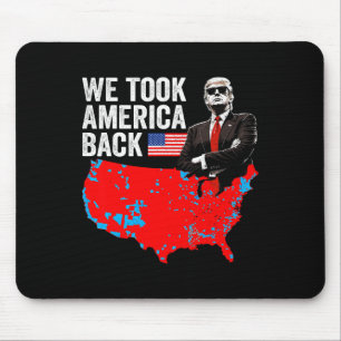 Tapis De Souris Trump Nous avons pris l'Amérique Ck - La maison de