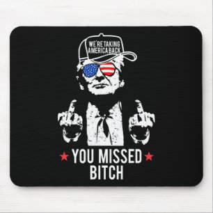 Tapis De Souris Trump On prend l'Amérique Ck You Missed