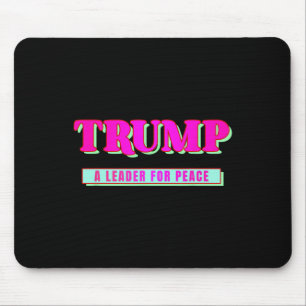 Tapis De Souris Trump Paix Président Trump Un Dirigeant Pour La Pa