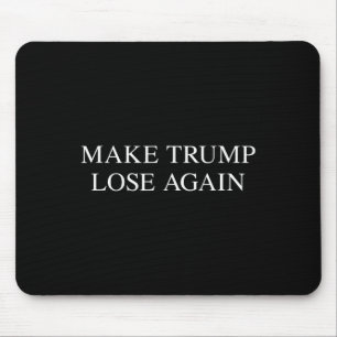 Tapis De Souris Trump perd à nouveau - Tee Élections anti-Trump 20