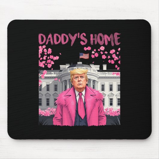 Tapis De Souris Trump Président de nouveau Daddy's Home Take Ameri (Devant)