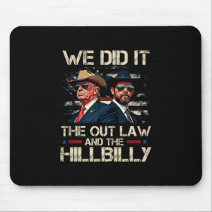 Tapis De Souris Trump Vance hors-la-loi et Hillbilly Nous l'équipe