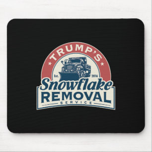 Tapis De Souris Trump's Snowflake Removal Service Funny Trump 2024