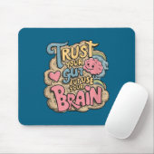 Tapis De Souris Trust Your Gut But Use Your Brain Motivational Des (Avec souris)