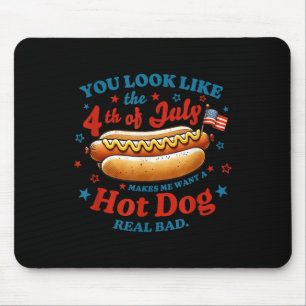 Tapis De Souris Tu as l'air d'un hot dog du 4 juillet
