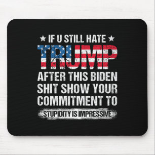Tapis De Souris Tu Détestes Trump Après Ce Drapeau Américain Biden