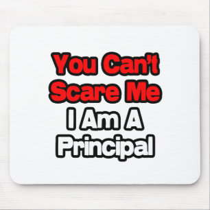 Tapis De Souris Tu ne peux pas me faire peur...Principal