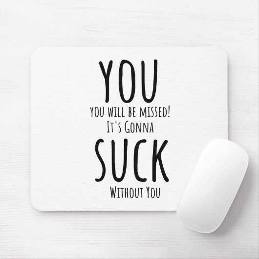 Tapis De Souris Tu t'enfuis, tu pars (Avec souris)