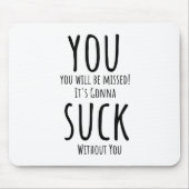 Tapis De Souris Tu t'enfuis, tu pars (Devant)