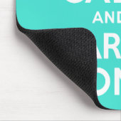 Tapis De Souris Turquoise Gardez le calme et continuer (Coin)