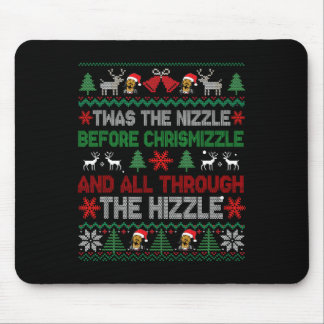 Tapis De Souris Twas The Nizzle Before Chrismizzle Funny Christmas