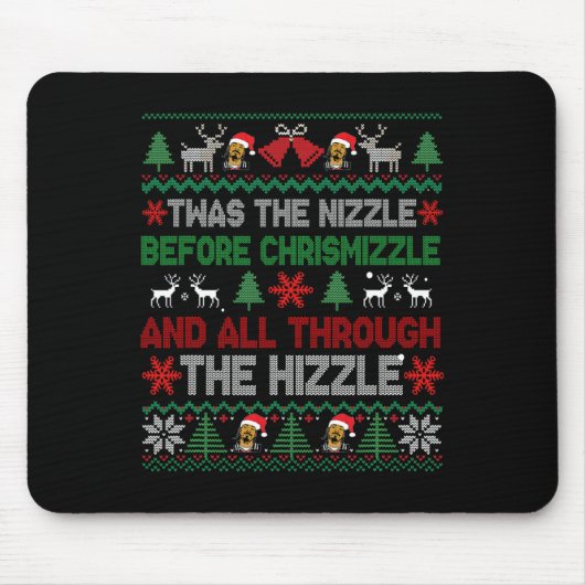 Tapis De Souris Twas The Nizzle Before Chrismizzle Funny Christmas (Devant)