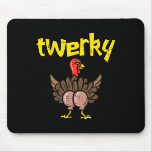 Tapis De Souris Twerky Turkey Butt Fun Thanksgiving Twerk Dance Pu