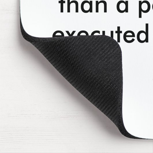 Tapis De Souris Un bon plan violemment exécuté maintenant est un (Coin)