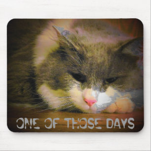 Tapis De Souris Un de ces jours, triste Kitty