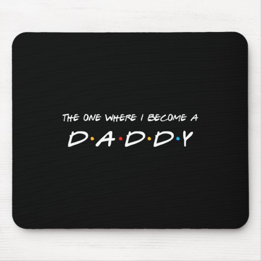 Tapis De Souris Un Où Je Deviens Père Papa (Devant)
