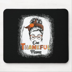 Tapis De Souris Un Remerciement Mama Messy Bun Fall Thanksgiving B