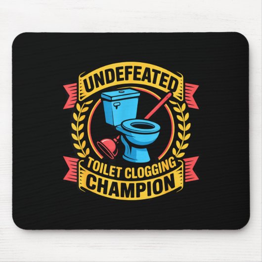 Tapis De Souris Undefeated Toilet Clogging Chamon Quirky Bathroom (Devant)